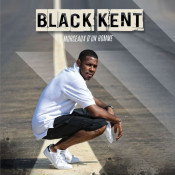 Black Kent - Morceaux D'Un Homme