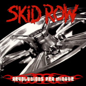 Skid Row - Revolutions Per Minute