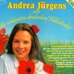 Andrea Jürgens - Andrea Jürgens singt die schönsten deutschen Volkslieder