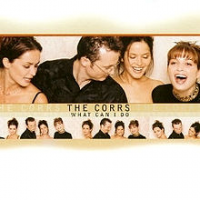 The Corrs - What Can I Do