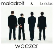 Weezer - Maladroit & B Sides