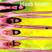 Blood Duster - Str8 Outta Northcote