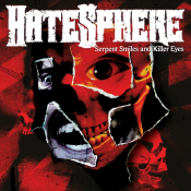 Hatesphere - Serpent Smiles and Killer Eyes