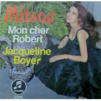 Jacqueline Boyer - Mitsou / Mon cher Robert