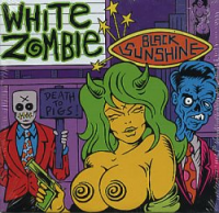 White Zombie - Black Sunshine