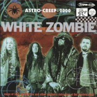 White Zombie - Astro Creep