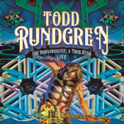 Todd Rundgren - The Individualist, a True Star Live