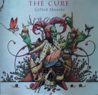 The Cure - Gifted Quacks