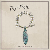 Porter - This Red Mountain