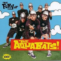 The Aquabats - The Fury Of The Aquabats