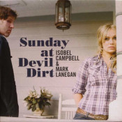 Isobel Campbell - Sunday At Devil Dirt (with Mark Lanegan)