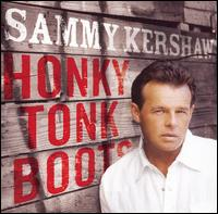 Sammy Kershaw - Honky Tonk Boots