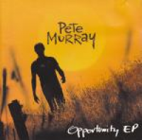 Pete Murray - Opportunity