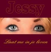 Jessy (NL) - Laat me in je leven