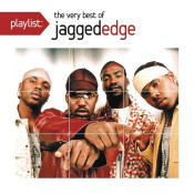 Jagged Edge - Playlist