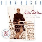 Dirk Busch - Gute Zeiten - Seine größten Hits