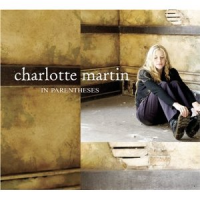 Charlotte Martin - In Parentheses
