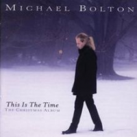 Michael Bolton - This Is The Time - The Christmas Album