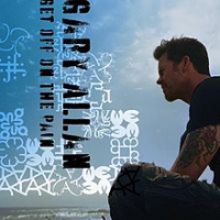 Gary Allan - Get Off On The Pain