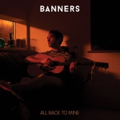 BANNERS - All Back to Mine