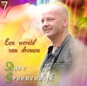Dave Groenendijk - Een wereld van dromen