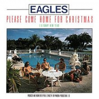 The Eagles - Please Come Home For Christmas