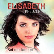 Elisabeth Kreuzer - Bei mir landen