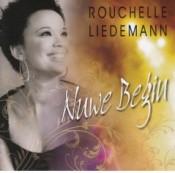 Rouchelle Liedemann - Nuwe Begin