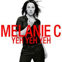 Melanie C (Melanie Chisholm/Mel C) - Melt + Yeh Yeh Yeh