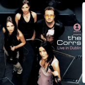 The Corrs - Live in Dublin
