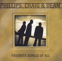 Phillips, Craig and Dean - Favorite Songs Of All