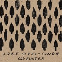 Luke Sital-Singh - Old Flint (EP)