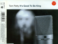 Tom Petty & The Heartbreakers - It's Good To Be King