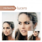 Lucero (Lucero Hogaza) - Mis Favoritas