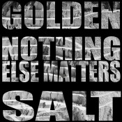 Golden Salt - Nothing Else Matters