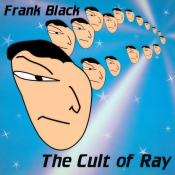 Frank Black - The Cult of Ray