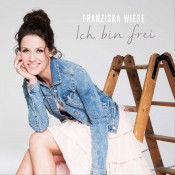 Franziska Wiese - Ich bin frei