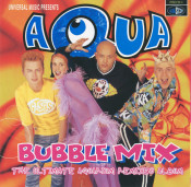 Aqua - Bubble Mix - The Ultimate Aquarium Remixes Album