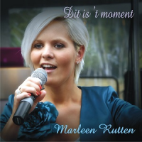 Marleen Rutten - Dit is ´t moment