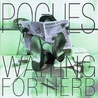 The Pogues - Waiting For Herb (reissue)