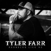 Tyler Farr - Rednecks Like Me