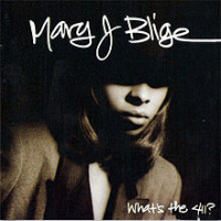 Mary J. Blige - What's The 411 ?