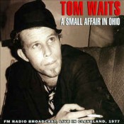 Tom Waits - A Small Affair in Ohio