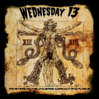 Wednesday 13 - Monsters Of The Universe: Come Out And Plague