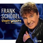 Frank Schöbel - Unvergessen - die Hits Unserer Herzen