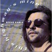 Steve Earle - This Highway's Mine