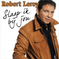 Robert Leroy - Slaap Ik Bij Jou