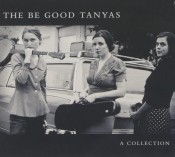 The Be Good Tanyas - A Collection