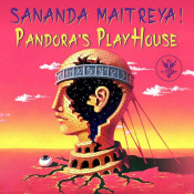 Sananda Maitreya - Pandora's PlayHouse