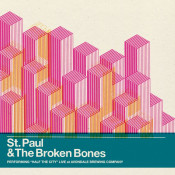 St. Paul & The Broken Bones - Half the City Live